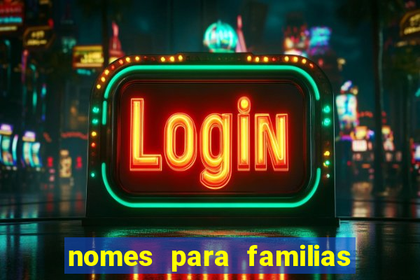 nomes para familias em jogos